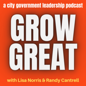 Grow.Great-A.City.Government.Leadership.Podcast