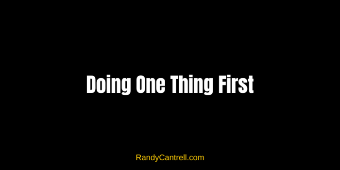 Doing One Thing First